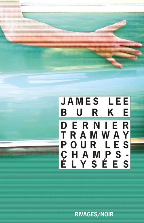 ebook cover of Dernier tramway pour les Champs-Elysées, by James Lee Burke