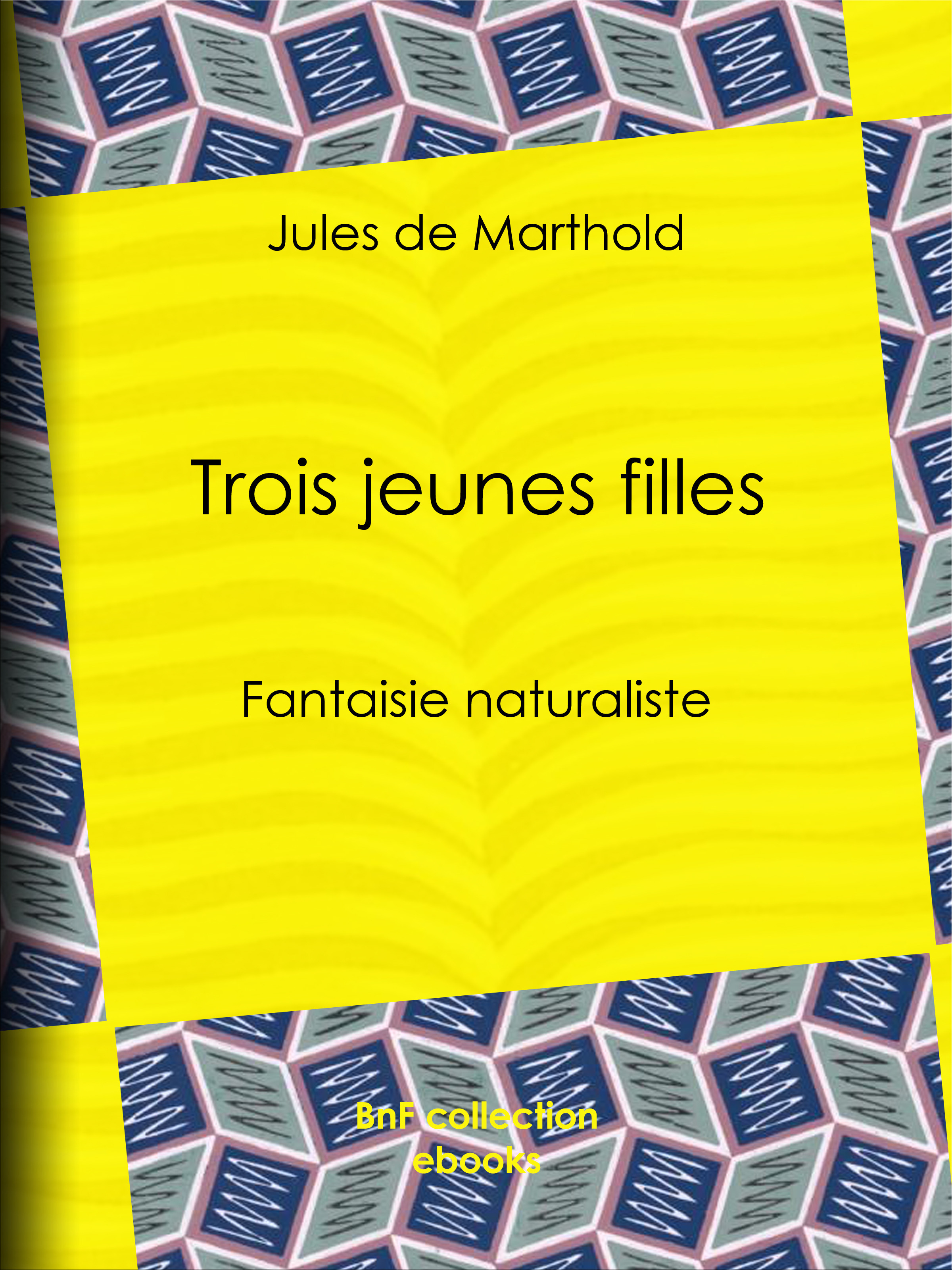 ebook cover of Trois jeunes filles, by Jules De Marthold