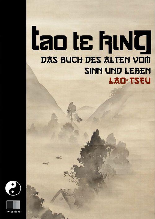 ebook cover of Tao Te King. Das Buch des Alten vom Sinn und Leben., by Lao-Tseu
