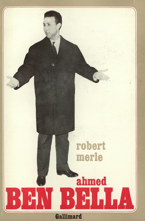 ebook cover of Ahmed Ben Bella, by Robert Merle
