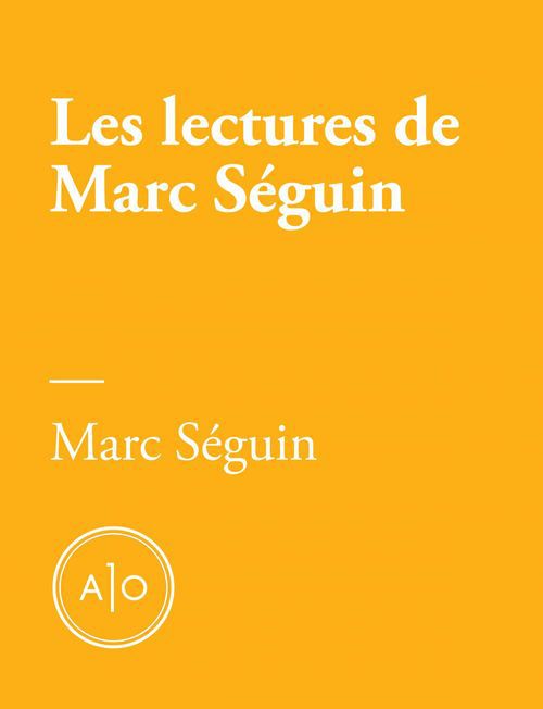 ebook cover of Les lectures de Marc Séguin, by Marc Séguin