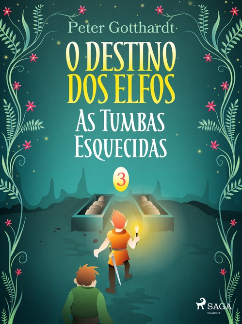 ebook cover of O Destino dos Elfos 3: As Tumbas Esquecidas, by Peter Gotthardt