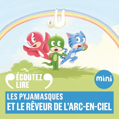 Couverture audiobook de Les Pyjamasques et le rêveur de l'arc-en-ciel, de Romuald