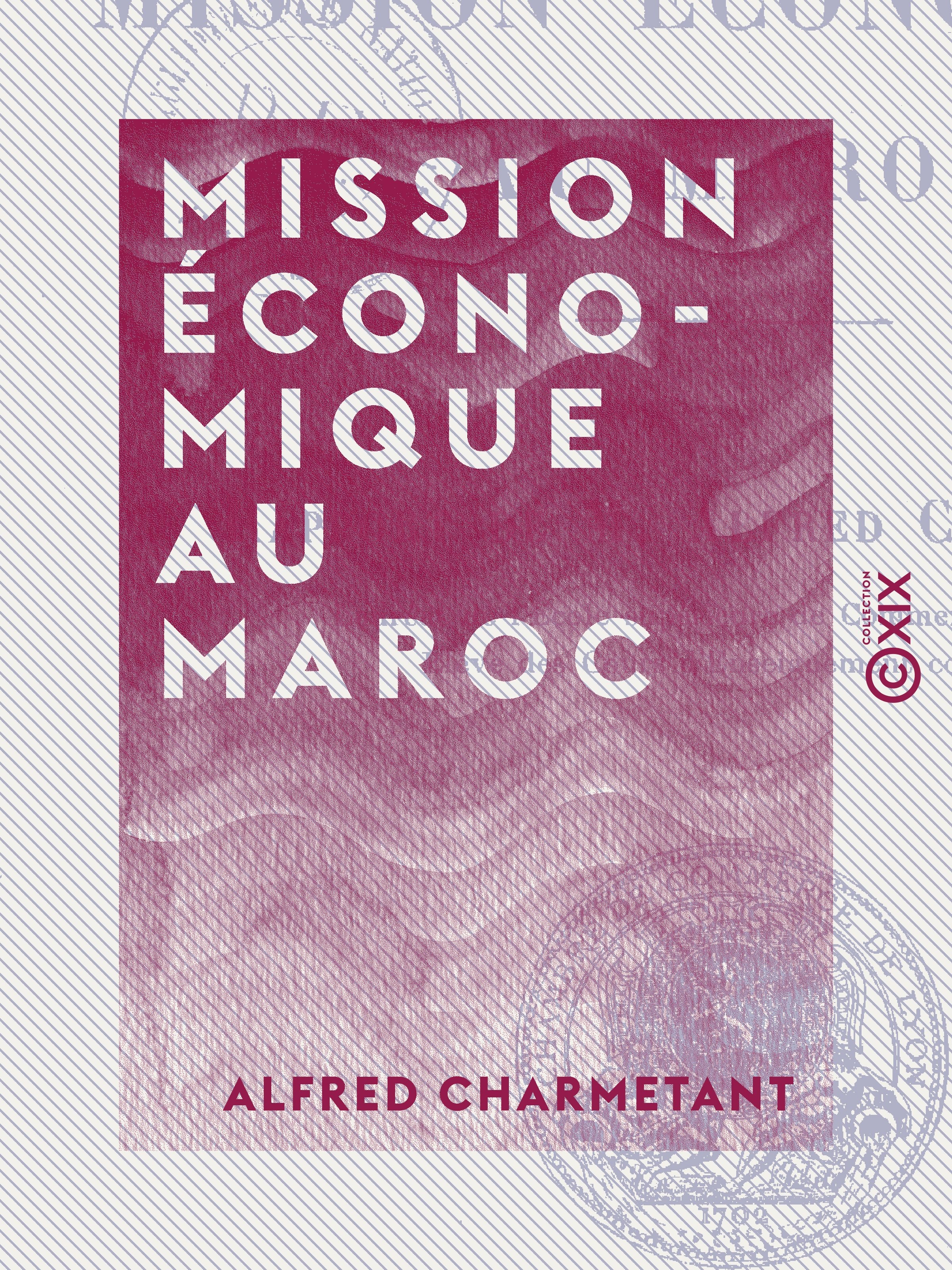 Couverture ebook de Mission économique au Maroc, de Alfred Charmetant