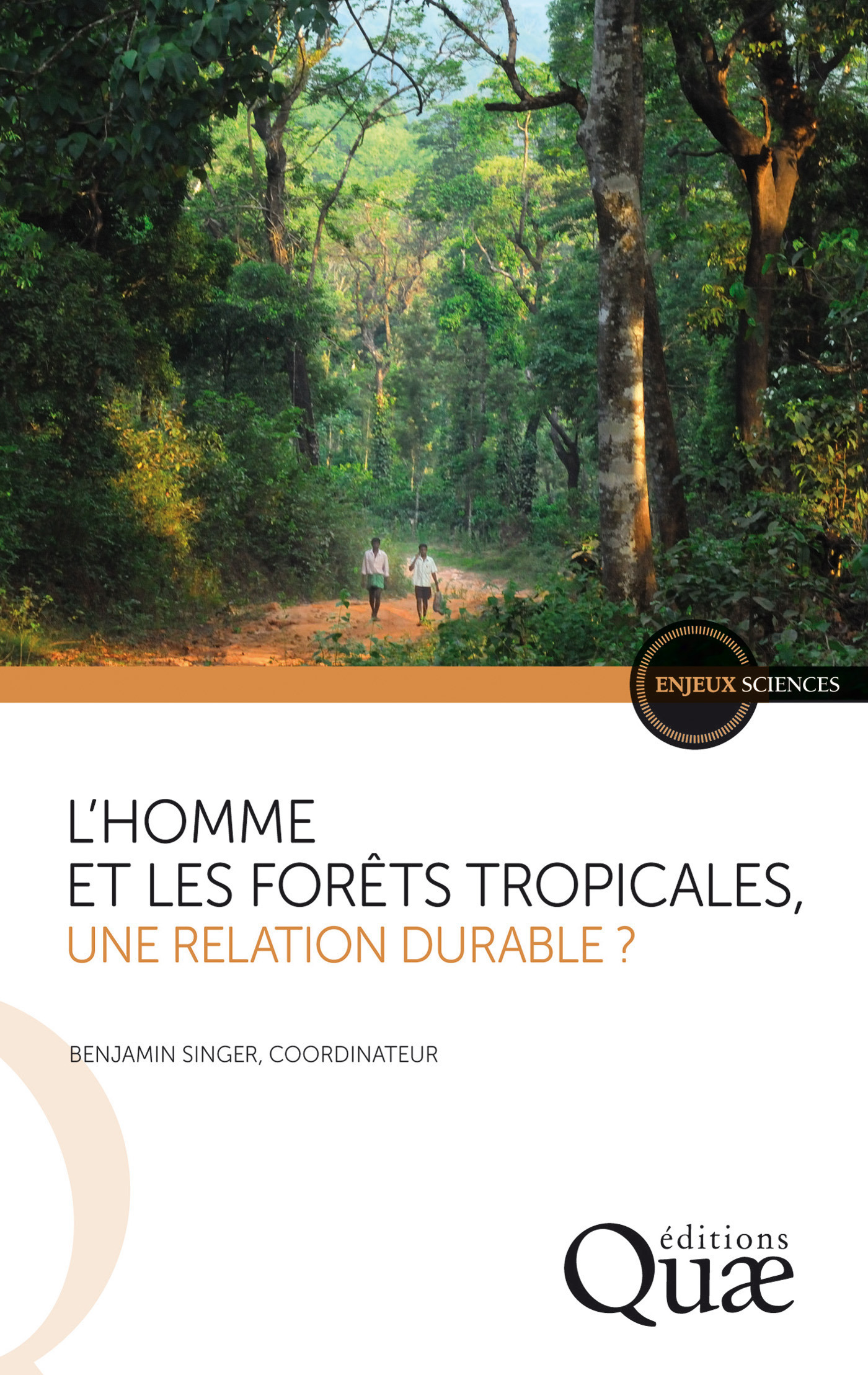 ebook cover of L'homme et les forêts tropicales, une relation durable ?, by Benjamin Singer