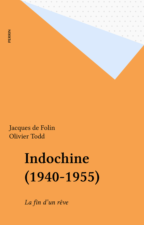 ebook cover of Indochine (1940-1955), by Folin De Jacques