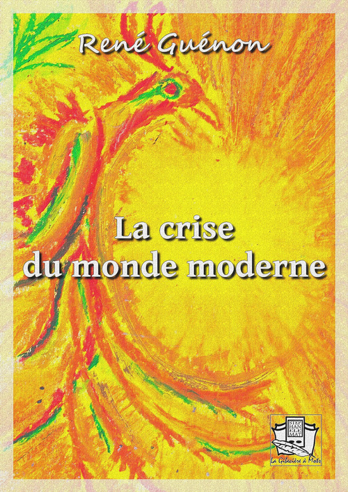 Couverture ebook de La crise du monde moderne, de René Guénon