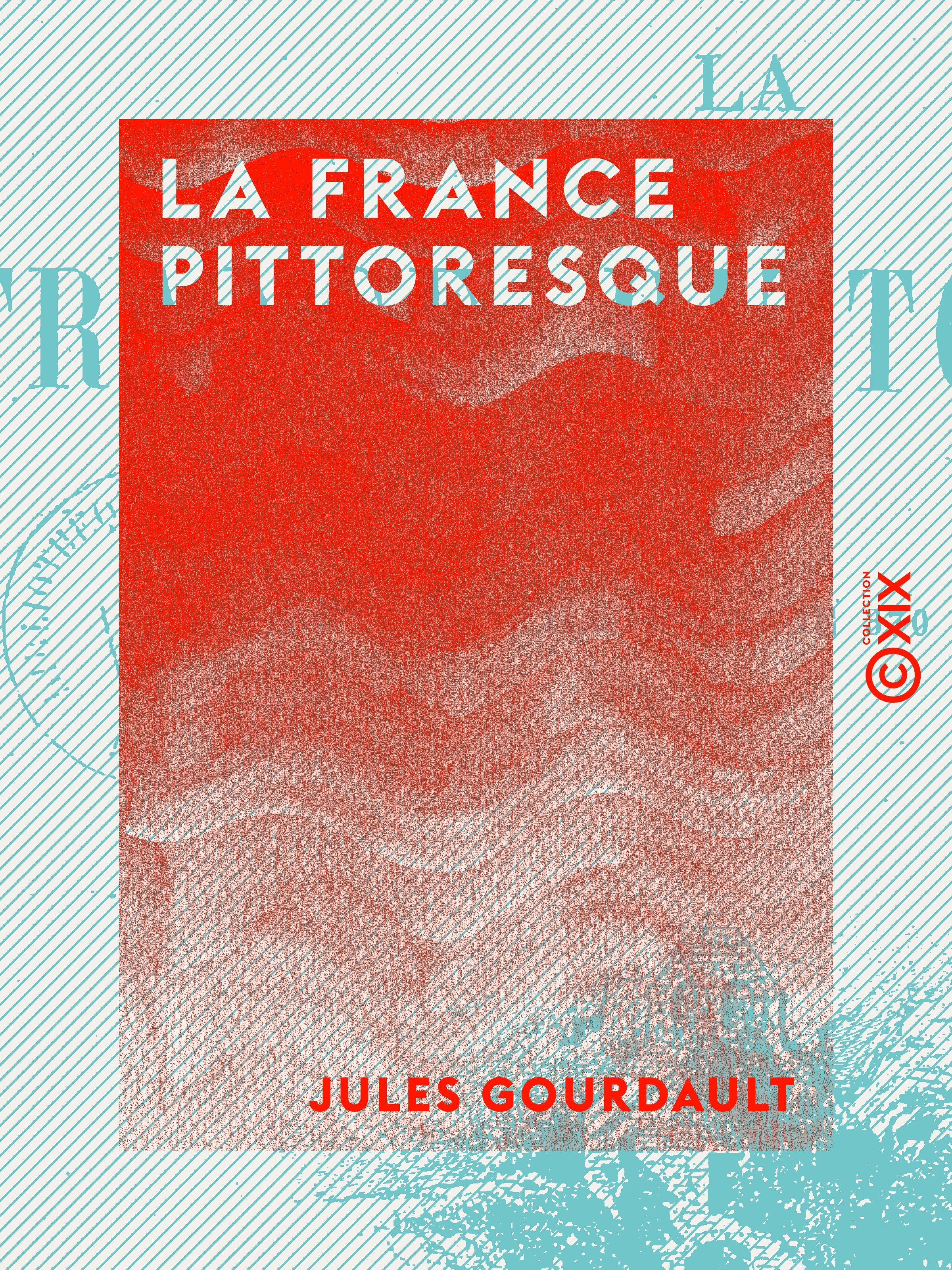 ebook cover of La France pittoresque, by Jules Gourdault