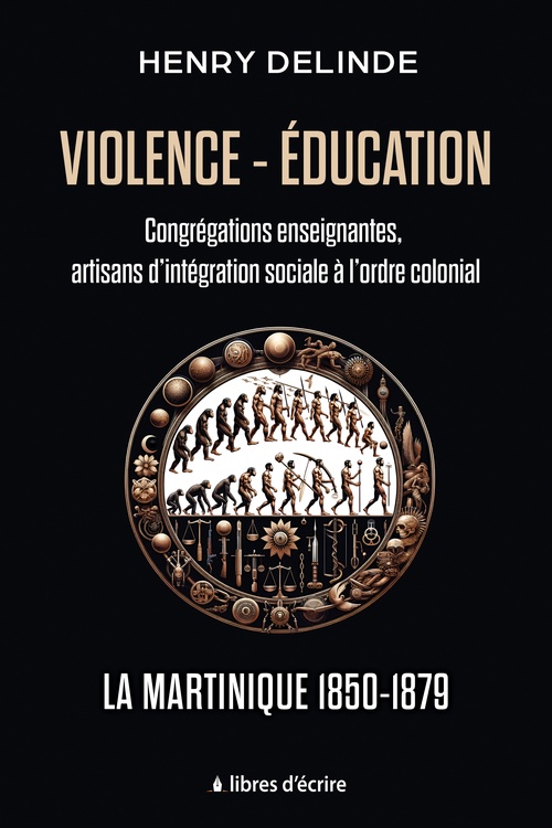 Couverture ebook de Violence-Éducation - Congrégations enseignantes, artisans d´intégration sociale à l´ordre colonial, de Henry Delinde