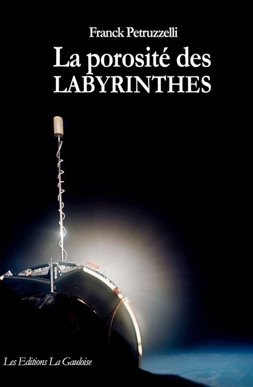 ebook cover of La Porosité des Labyrinthes, by Franck Petruzzelli