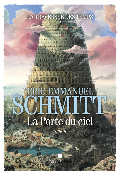 Couverture ebook de La Traversée des temps - tome 2 - La Porte du ciel, de Eric-Emmanuel Schmitt