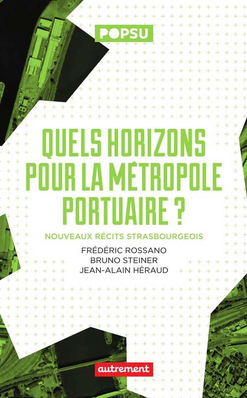ebook cover of Quels horizons pour la métropole portuaire ?, by Bruno Steiner, Jean-Alain Héraud, Frédéric Rossano