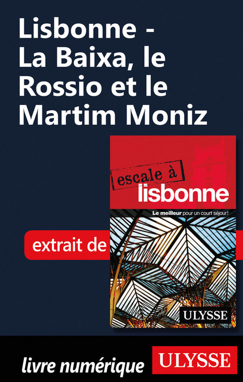 ebook cover of Lisbonne - La Baixa, le Rossio et le Martim Moniz, by Marc Rigole