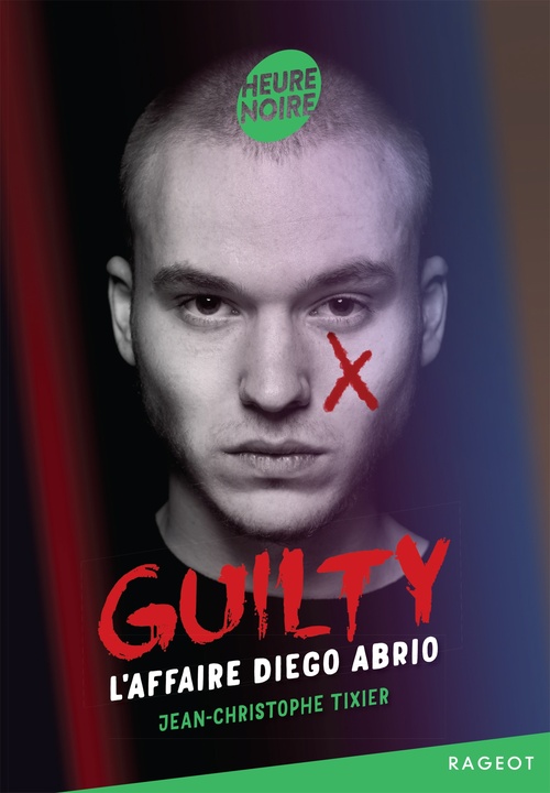 ebook cover of Guilty - Tome 1, L'affaire Diego Abrio, by Jean-Christophe Tixier