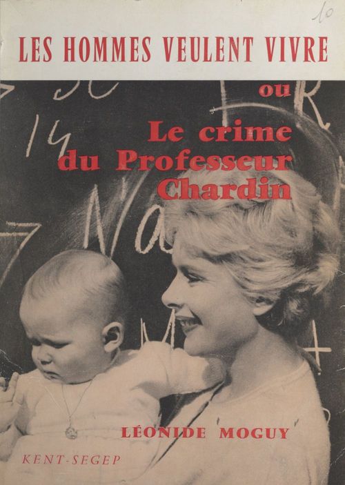 Couverture ebook de Les hommes veulent vivre, de Leonide Moguy