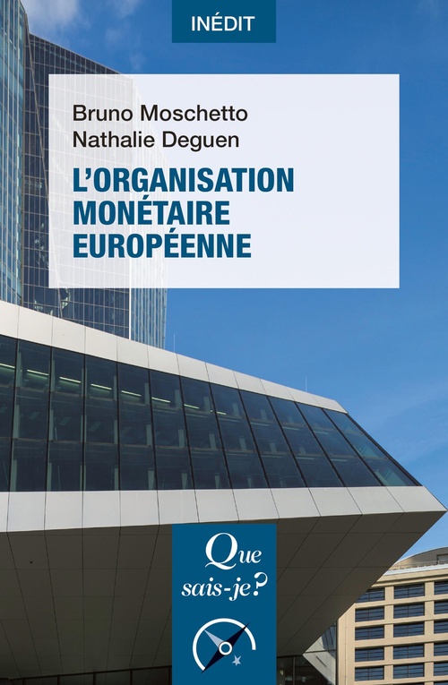 Couverture ebook de L'Organisation monétaire européenne, de Nathalie Deguen, Bruno Moschetto