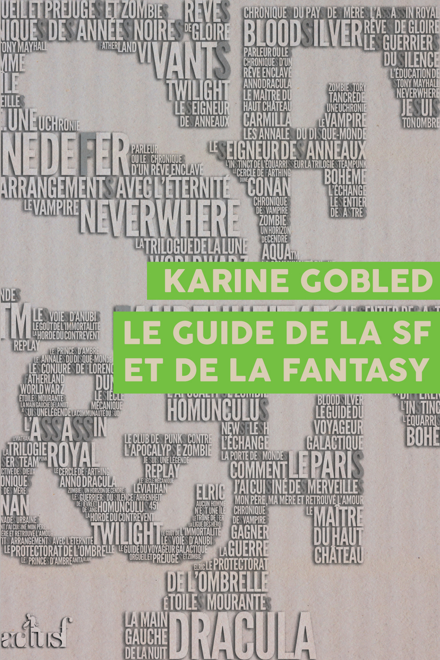 Couverture ebook de Le Guide de la SF et de la Fantasy, de Karine Gobled