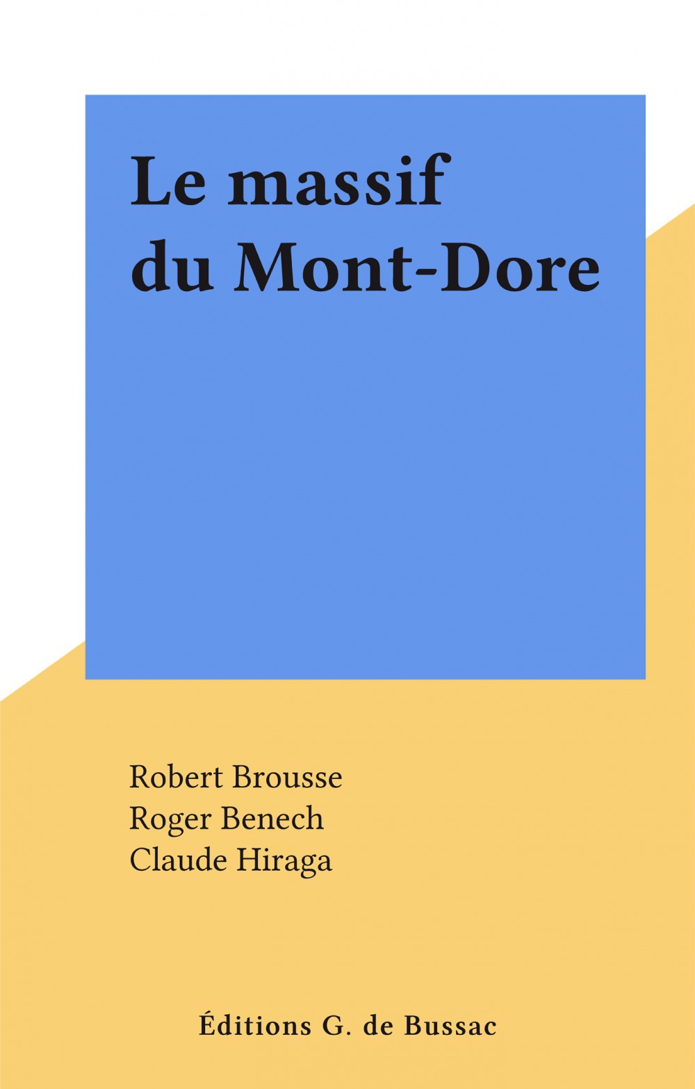 Couverture ebook de Le massif du Mont-Dore, de Robert Brousse