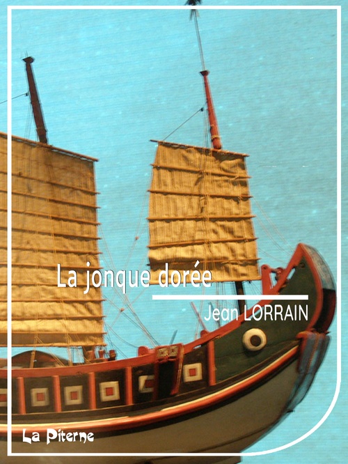 Couverture ebook de La jonque dorée, de Jean Lorrain