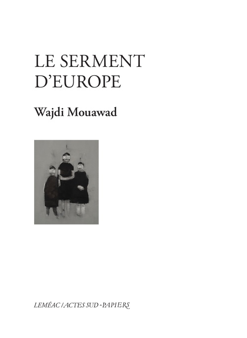 Couverture ebook de Le Serment d'Europe, de Wajdi Mouawad