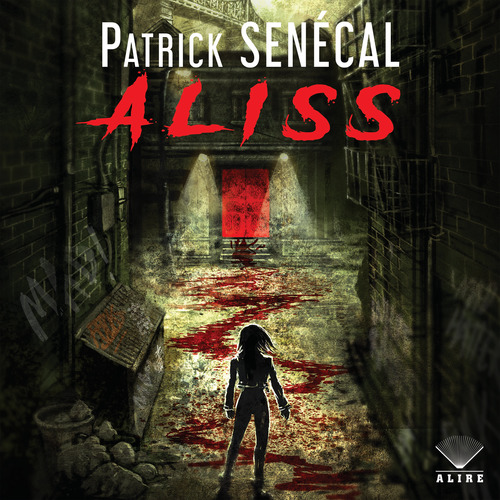 audiobook cover of Aliss, by Patrick Senécal