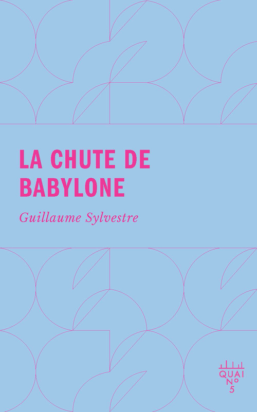 Couverture ebook de La chute de Babylone, de Guillaume Sylvestre