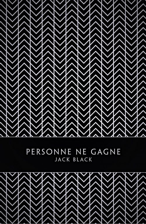 Couverture ebook de Personne ne gagne, de Jack Black