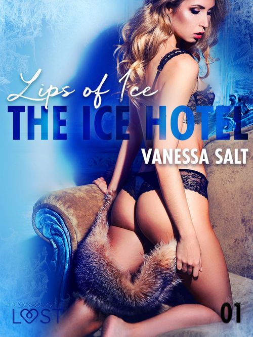 ebook cover of The Ice Hotel 1: Lips of Ice - Erotic Short Story, by Vanessa Salt