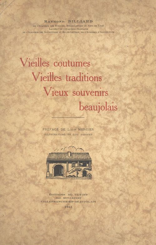 Couverture ebook de Vieilles coutumes, vieilles traditions, vieux souvenir beaujolais, de Raymond Billiard