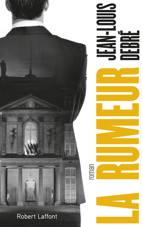 Couverture ebook de La Rumeur, de Jean-Louis Debré