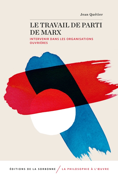 Couverture ebook de Le travail de parti de Marx, de Jean Quétier