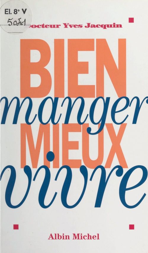 Couverture ebook de Bien manger, mieux vivre, de Yves Jacquin