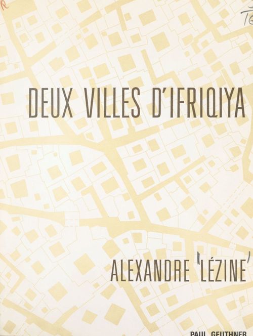 Couverture ebook de Deux villes d'Ifriqiya, Sousse, Tunis, de Alexandre Lezine