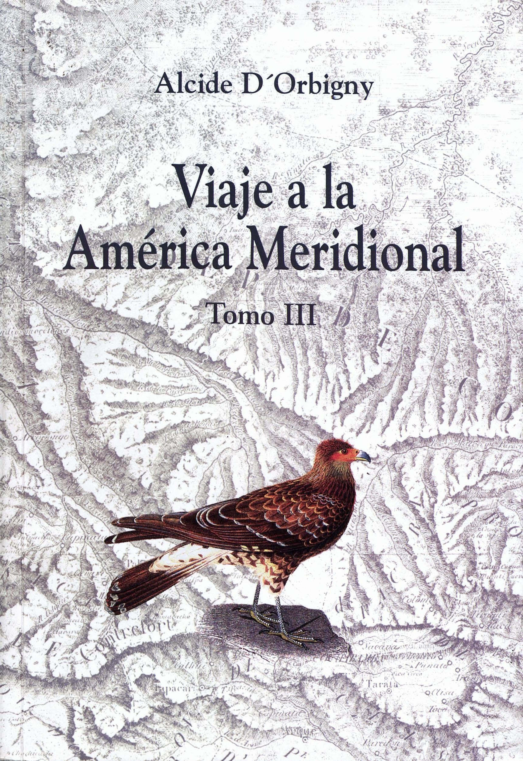 ebook cover of Viaje a la América Meridional. Tomo III, by Alcide d' Orbigny