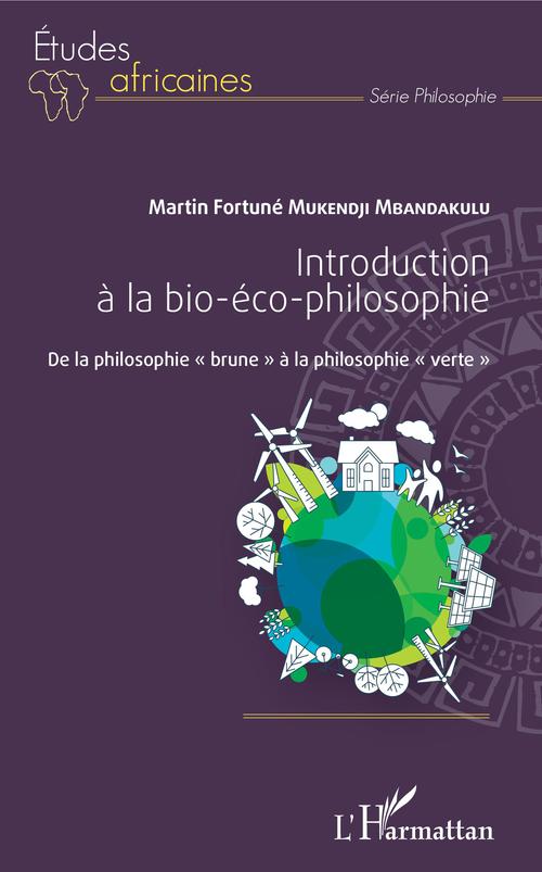 Couverture ebook de Introduction à la bio-éco-philosophie, de Martin Fortuné Mukendji Mbandakulu