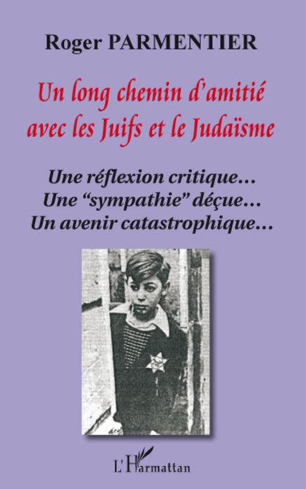 Couverture ebook de Un long chemin d'amitié avec les juifs et le judaïsme, de Roger Parmentier