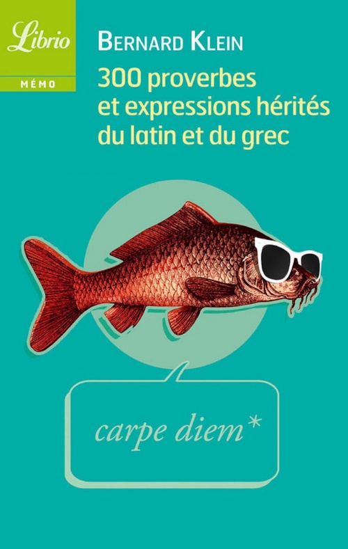 Couverture ebook de 300 proverbes et expressions  hérités du latin et du grec, de Klein Bernard