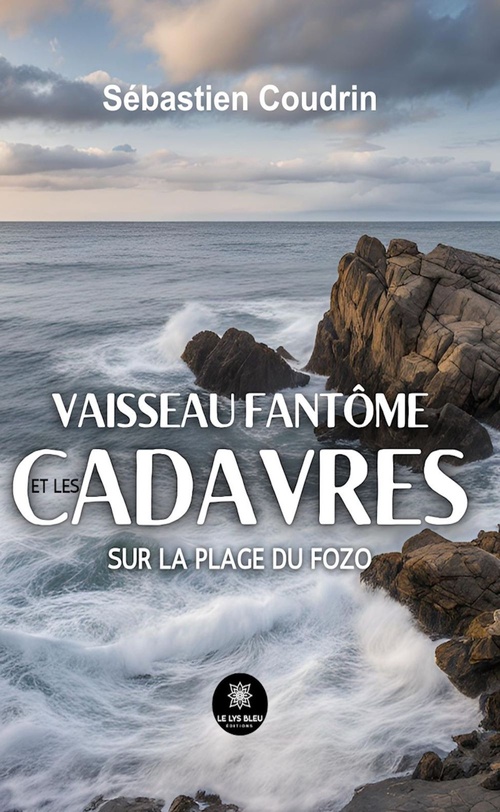 ebook cover of Vaisseau fantôme et les cadavres sur la plage du Fozo, by Sébastien Coudrin