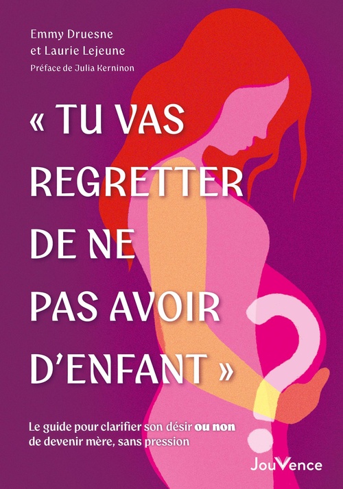 Couverture ebook de « Tu vas regretter de ne pas avoir d'enfant », de Laurie Lejeune, Emmy Druesne