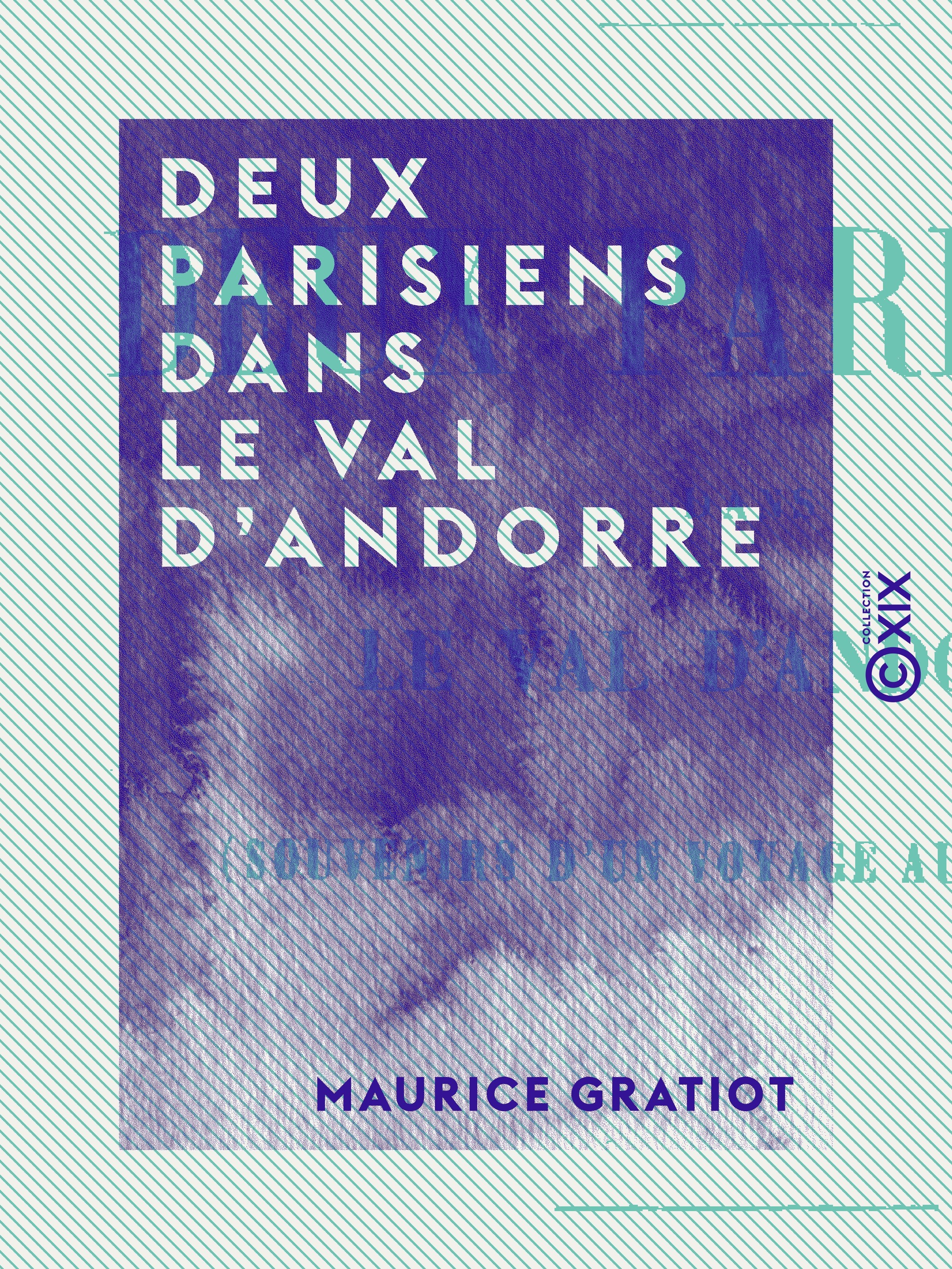 ebook cover of Deux parisiens dans le Val d'Andorre, by Maurice Gratiot