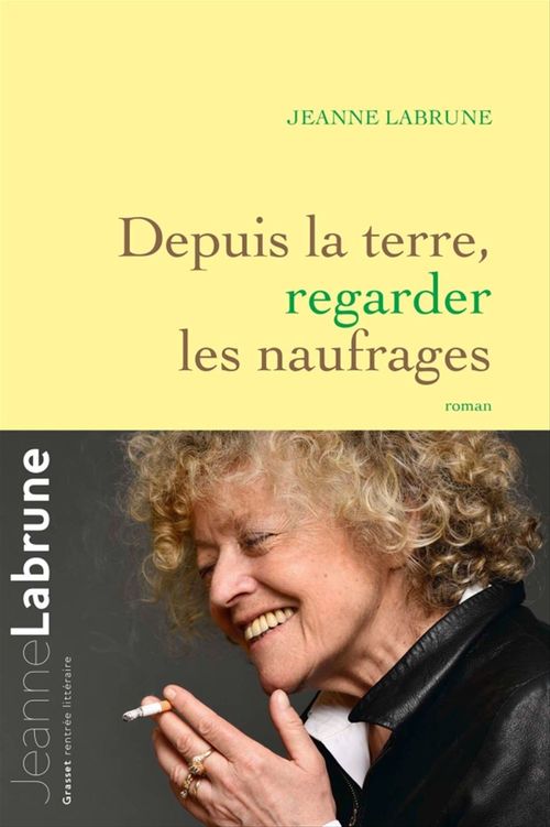 Couverture ebook de Depuis la terre, regarder les naufrages, de Jeanne Labrune