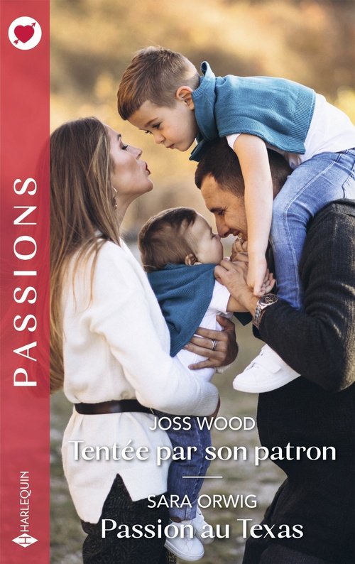 Couverture ebook de Tentée par son patron - Passion au Texas, de Joss Wood, Sara Orwig