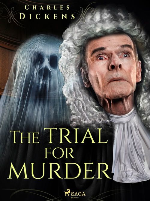 Couverture ebook de The Trial for Murder, de Wilkie Collins, Charles Dickens