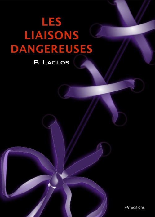 Couverture ebook de Les Liaisons Dangereuses - illustré, de Pierre Choderlos de Laclos