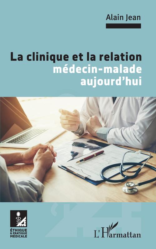 ebook cover of La clinique et la relation médecin-malade aujourd'hui, by Alain Jean