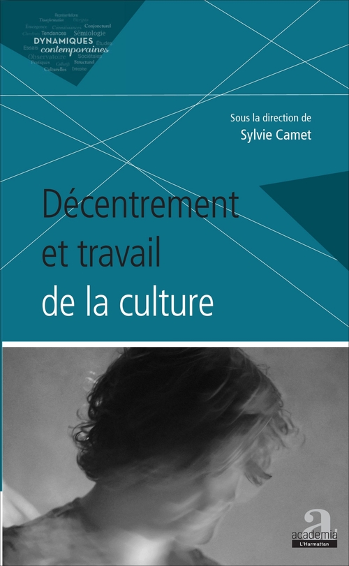 Couverture ebook de Décentrement et travail de la culture, de Sylvie Camet