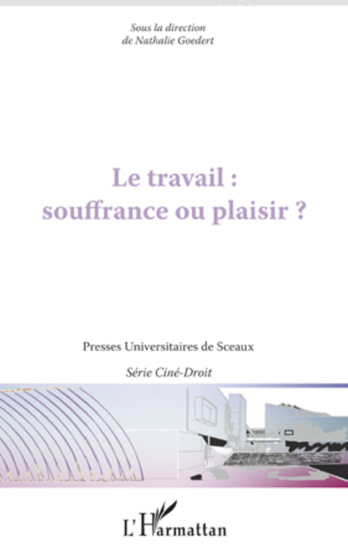 ebook cover of Le travail : souffrance ou plaisir ?, by Nathalie Goedert