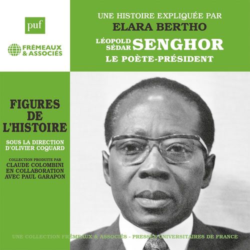 audiobook cover of Léopold Sédar Senghor. Le poète-président, by Elara Bertho