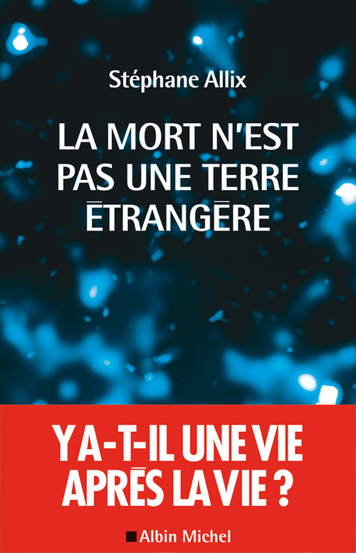 ebook cover of La Mort n'est pas une terre étrangère, by Stéphane Allix