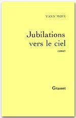 ebook cover of Jubilations vers le ciel, by Yann Moix